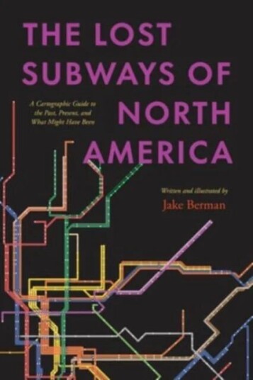 The Lost Subways Of North America Av Jake Berman