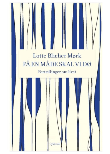 På En Måde Skal Vi Dø | Lotte Blicher Mørk | Språk: Dansk