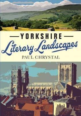 Yorkshire Literary Landscapes Av Paul Chrystal Yorkshire Literary Landscapes Av Paul Chrystal