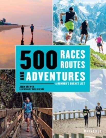 500 Races, Routes And Adventures Av John Brewer