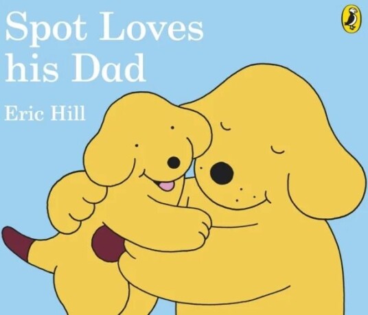 Spot Loves His Dad Av Eric Hill