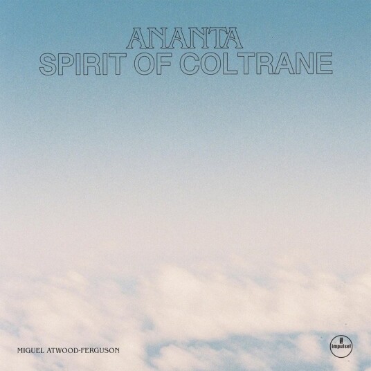 Miguel AtwoodFerguson Ananta: Spirit Of Coltrane CD