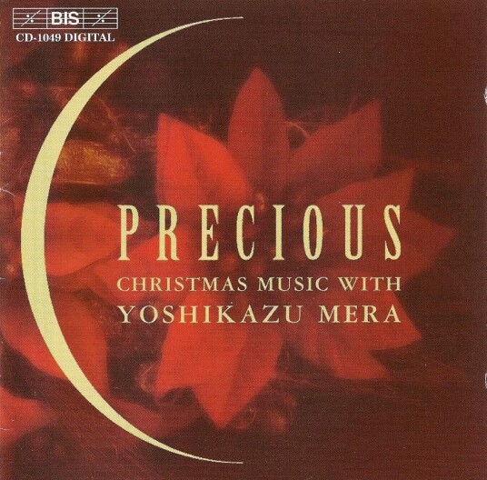 Irving Berlin, Traditional, Various Artists Orchestra, Yoshikazu Mera, Gil Goldstein, Frank E. Churchill, Hoagy Carmichael, Richard Rodgers, Alan Menken, Alec Head, Carl Boberg, Leigh Harline Precious: Christmas Music with Yoshikazu Mera CD