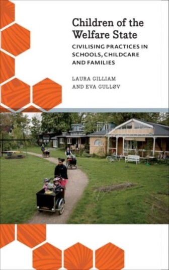 Children of the Welfare State  Civilising Practices in Schools, Childcare and Families