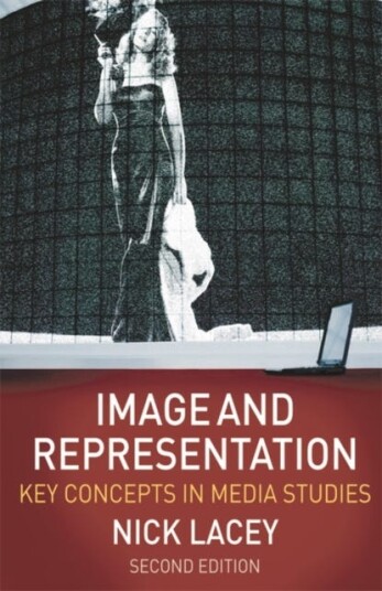 Image and Representation Key Concepts in Media Studies Image and Representation Key Concepts in Media Studies