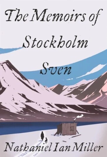 The Memoirs Of Stockholm Sven Av Nathaniel Ian Miller