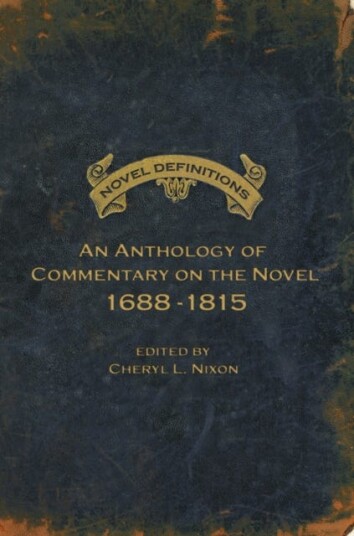 Novel Definitions An Anthology of Commentary on the Novel, 16881815 Novel Definitions An Anthology of Commentary on the Novel, 16881815