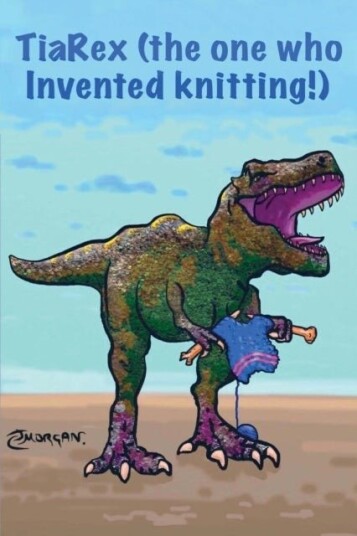 TiaRex the one who invented knitting! TiaRex the one who invented knitting!