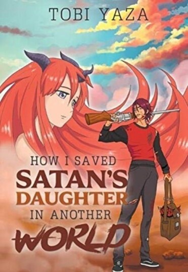 How I Saved Satan's Daughter in Another World How I Saved Satan's Daughter in Another World