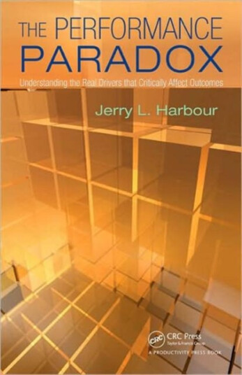 The Performance Paradox  Understanding the Real Drivers that Critically Affect Outcomes