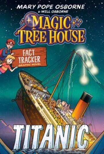 Magic Tree House Fact Tracker Graphic Novel: Titanic Magic Tree House Fact Tracker Graphic Novel: Titanic