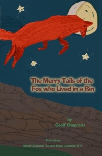 The Merry Tails of the Fox Who Lived in a Bin The Merry Tails of the Fox Who Lived in a Bin