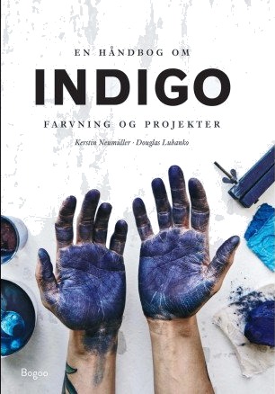 Indigo Farging og Prosjekter Bok av Kerstin Neumüller