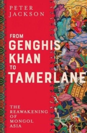 From Genghis Khan To Tamerlane Av Peter Jackson From Genghis Khan To Tamerlane Av Peter Jackson