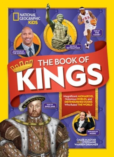The Book Of Kings Av National Geographic Kids, Stephanie Warren Drimmer, Caleb Magyar