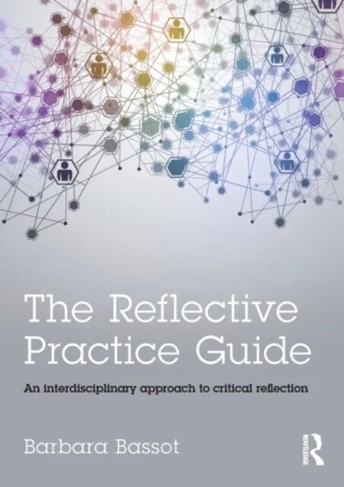 The Reflective Practice Guide Av Barbara (Canterbury Christ Church University Uk) Bassot
