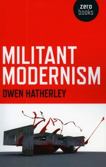 Militant Modernism Av Owen Hatherley