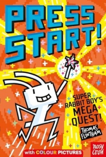 Press Start! Super Rabbit Boy's Mega Quest! Press Start! Super Rabbit Boy's Mega Quest!