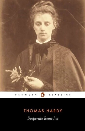 Desperate Remedies Av Thomas Hardy Desperate Remedies Av Thomas Hardy