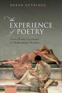 The Experience Of Poetry Av Derek (Emeritus Professor University Of York) Attridge