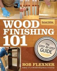 Wood Finishing 101, Revised Edition Av Bob Flexner