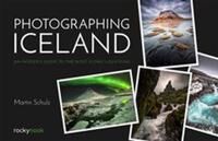 Photographing Iceland Av Martin Schulz Photographing Iceland Av Martin Schulz