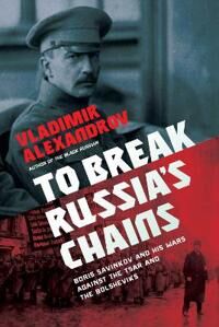 To Break Russia'S Chains Av Vladimir Alexandrov To Break Russia'S Chains Av Vladimir Alexandrov