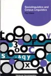 Sociolinguistics And Corpus Linguistics Av Paul Baker