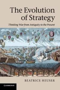 Heuser Beatrice The Evolution of Strategy