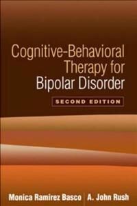 Cognitive-Behavioral Therapy For Bipolar Disorder Av Monica Ramirez Basco, A. John Rush