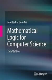 Mathematical Logic For Computer Science Av Mordechai Ben-Ari