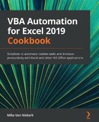 Niekerk Mike Van VBA Automation for Excel 2019 Cookbook Niekerk Mike Van VBA Automation for Excel 2019 Cookbook