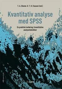 Kvantitativ Analyse Med Spss Av Tommy Høyvarde Clausen, Terje Andreas Eikemo