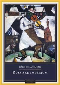 Russiske Imperium Av Kåre Johan Mjør