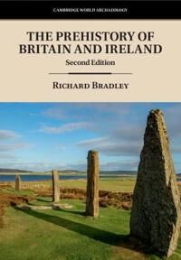 Bradley Richard The Prehistory of Britain and Ireland