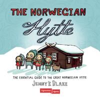 The Norwegian Hytte: Den essensielle guiden til det norske hyttelivet av Jenny K. Blake