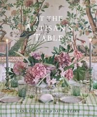 At The Artisan'S Table Av Jane Schulak, David Stark, Kathleen Hackett At The Artisan'S Table Av Jane Schulak, David Stark, Kathleen Hackett