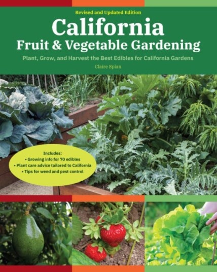 California Fruit & Vegetable Gardening, 2nd Edition Av Claire Splan
