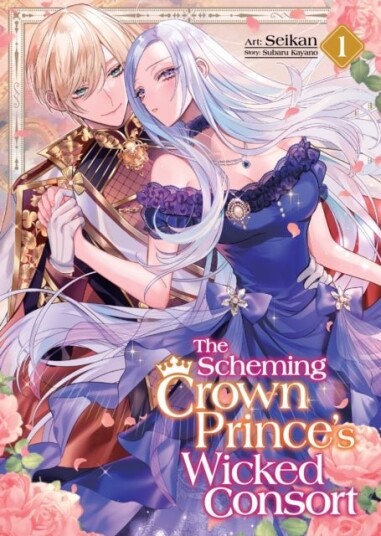 The Scheming Crown Prince's Wicked Consort Manga Vol. 1 The Scheming Crown Prince's Wicked Consort Manga Vol. 1