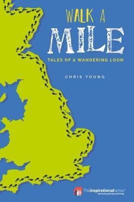 Walk a Mile Tales of a Wandering Loon
