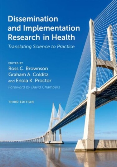 Dissemination and Implementation Research in Health  Translating Science to Practice