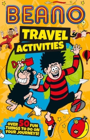 Beano Travel Activities  Over 50 Fun Things to Do on Your Journeys!