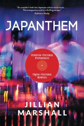 Japanthem: Countercultural Experiences, Cross-Cultural Remixes Av Jillian Marshall