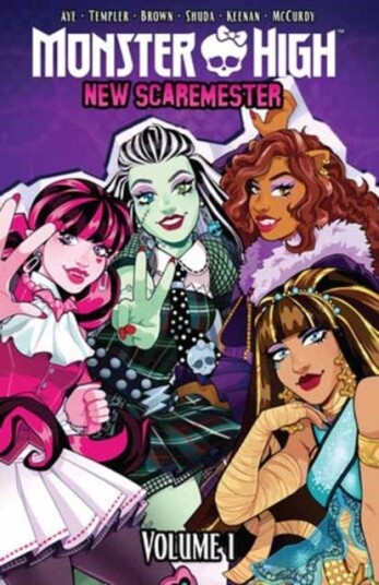 Monster High: New Scaremester Vol. 1 Monster High: New Scaremester Vol. 1