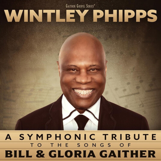 Wintley Phipps Symphonic Tribute To The Songs Of Bill & Gloria CD