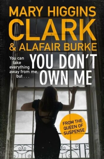 You Don'T Own Me Av Mary Higgins Clark, Alafair Burke You Don'T Own Me Av Mary Higgins Clark, Alafair Burke
