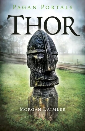 Pagan Portals - Thor Av Morgan Daimler Pagan Portals - Thor Av Morgan Daimler