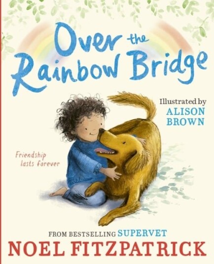 Over the Rainbow Bridge Over the Rainbow Bridge