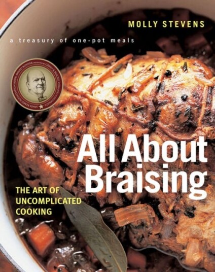 All About Braising The Art of Uncomplicated Cooking