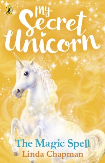 My Secret Unicorn: The Magic Spell My Secret Unicorn: The Magic Spell